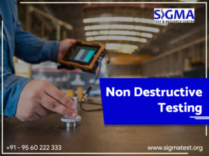 Non Destructive Testing Methods | NDT Test | Sigma